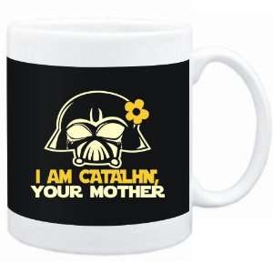  Mug Black  I am Catalin, your mother  Female Names 