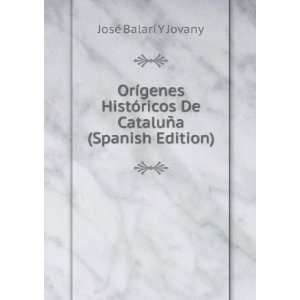  OrÃ­genes HistÃ³ricos De CataluÃ±a (Spanish Edition 