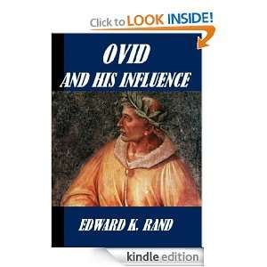 Ovid and His Influence Edward K. Rand  Kindle Store