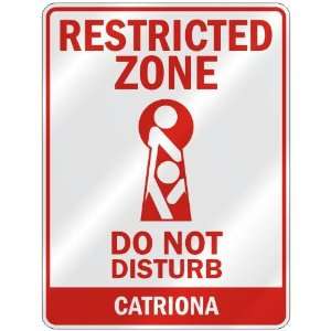   ZONE DO NOT DISTURB CATRIONA  PARKING SIGN