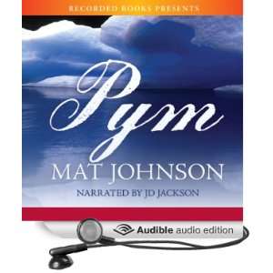    Pym (Audible Audio Edition) Mat Johnson, J.D. Jackson Books