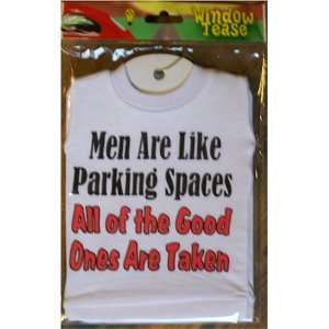  Men Are Like Parking Spaces   All of the Good Ones Are 