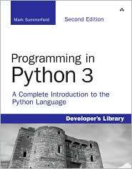 Programming in Python 3 A Complete Introduction to the Python 