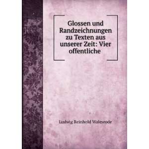   aus unserer Zeit Vier offentliche . Ludwig Reinhold Walesrode Books