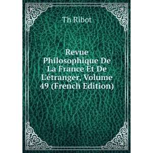   Et De LÃ©tranger, Volume 49 (French Edition) Th Ribot Books