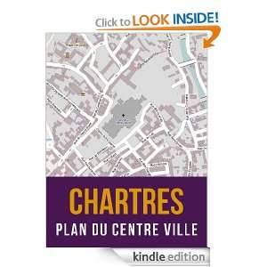 Chartres, France  plan du centre ville (French Edition) eReaderMaps 