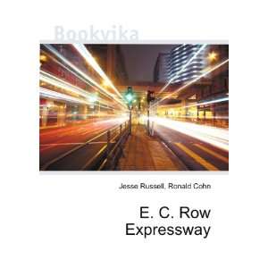  E. C. Row Expressway Ronald Cohn Jesse Russell Books