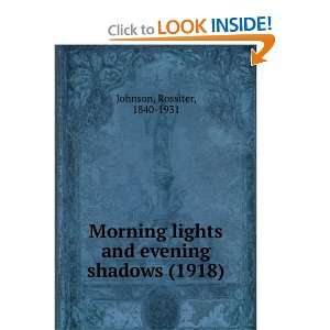   lights and evening shadows, (9781275271180) Rossiter Johnson Books