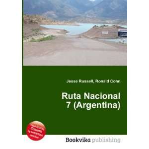    Ruta Nacional 7 (Argentina) Ronald Cohn Jesse Russell Books