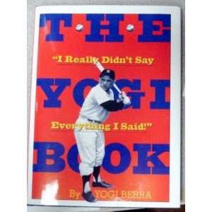 Yogi Berra Autographed Book I Really Didnt Say Everything I Said (New 