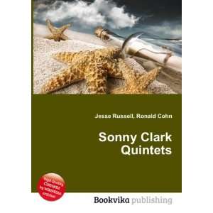 Sonny Clark Quintets Ronald Cohn Jesse Russell Books