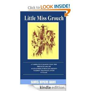 Little Miss Grouch(Annotated) Samuel Hopkins Adams, Kenny Doma 