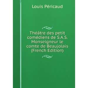   le comte de Beaujolais (French Edition) Louis PÃ©ricaud Books