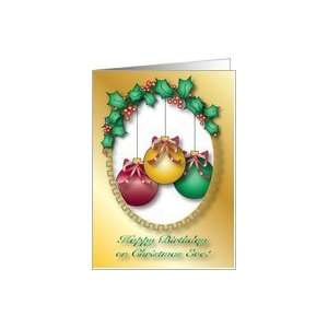 Christmas Eve Birthday / ornaments Card