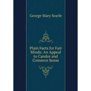   to Candor and Common Sense George Mary Searle  Books