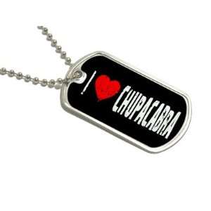  I Love Heart Chupacabra   Military Dog Tag Keychain 