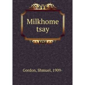  Milkhome tsay Shmuel, 1909  Gordon Books