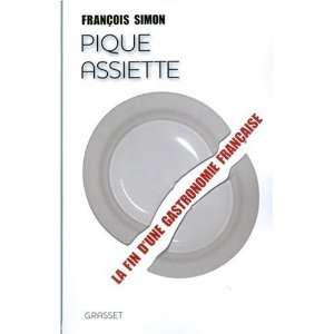   assiette  La fin dune gastronomie française François Simon Books