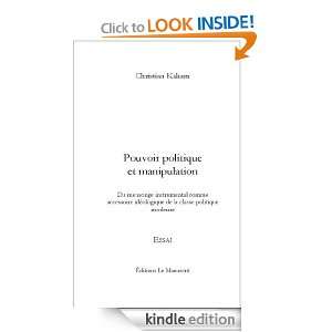 Pouvoir politique et manipulation (French Edition) Christian Kakam 