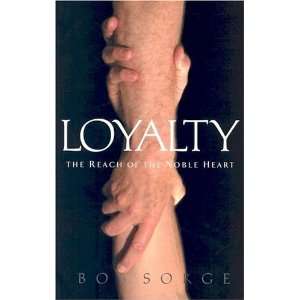    Loyalty The Reach of the Noble Heart [Paperback] Bob Sorge Books
