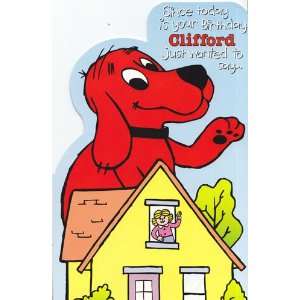 Greeting Card Birthday Clifford the Big Red Dog Since Today Is Your 