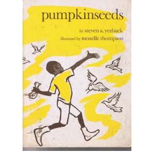 Pumpkinseeds Steven A. Yezback, Mozelle Thompson  Books