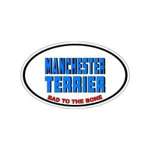 MANCHESTER TERRIER   Bad to the Bone   Dog Breed Euro   Window Bumper 