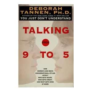   & What Gets Done At Work Deborah, Ph.D. Tannen  Books