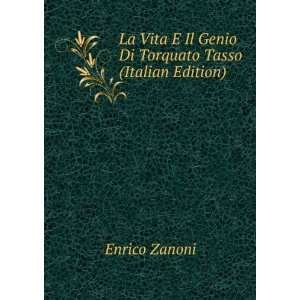   Il Genio Di Torquato Tasso (Italian Edition) Enrico Zanoni Books