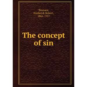   concept of sin Frederick Robert, 1866 1957 Tennant  Books