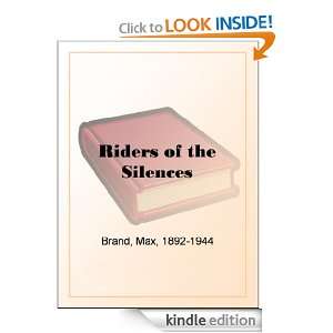 Riders of the Silences Max Brand  Kindle Store