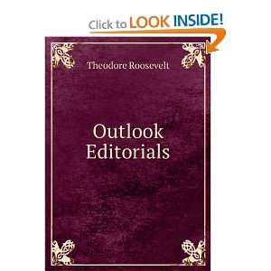  Outlook Editorials Theodore Roosevelt Books