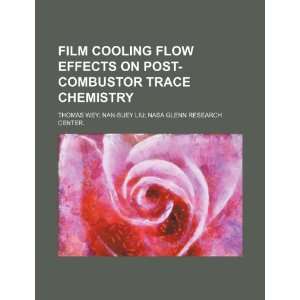  Film cooling flow effects on post combustor trace 