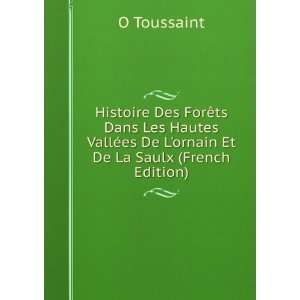   ©es De Lornain Et De La Saulx (French Edition) O Toussaint Books