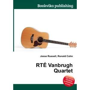  RTÃ? Vanbrugh Quartet Ronald Cohn Jesse Russell Books