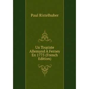   Allemand Ã? Ferney En 1775 (French Edition) Paul Ristelhuber Books