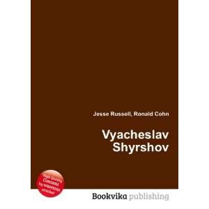  Vyacheslav Shyrshov Ronald Cohn Jesse Russell Books