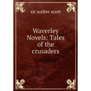  Waverley Novels Tales of the crusaders sir walter scott Books