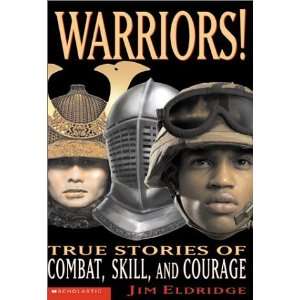  Warriors True Stories Of Combat, Skill And Courage 