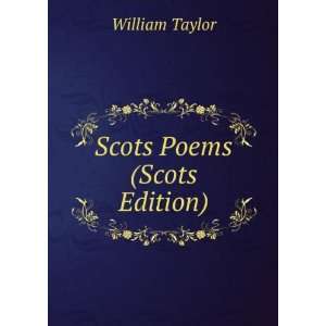  Scots Poems (Scots Edition) William Taylor Books