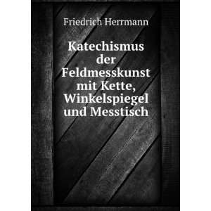   mit Kette, Winkelspiegel und Messtisch Friedrich Herrmann Books
