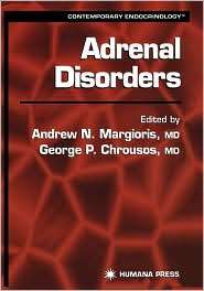 Adrenal Disorders, (0896034119), Andrew N. Margioris, Textbooks 