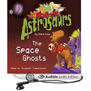  Astrosaurs The Space Ghosts (Audible Audio Edition 