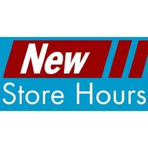   3x6 Vinyl Banner   New Store Hours Message 