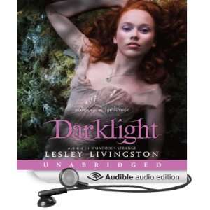  Darklight (Audible Audio Edition) Lesley Livingston 