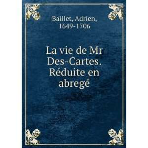   RÃ©duite en abregÃ© Adrien, 1649 1706 Baillet  Books
