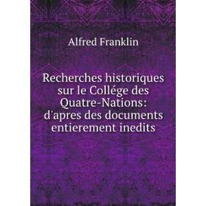   apres des documents entierement inedits Alfred Franklin Books