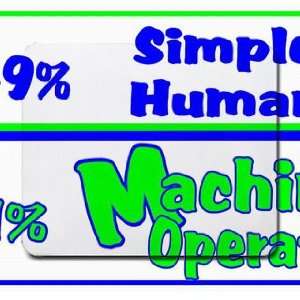    49% Simple Human 51% machine Operator Mousepad