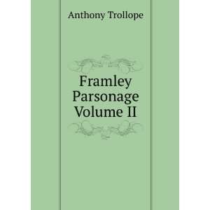  Framley Parsonage, Volume 2 Anthony Trollope Books