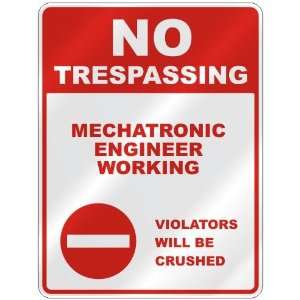  NO TRESPASSING  MECHATRONIC ENGINEER WORKING VIOLATORS 